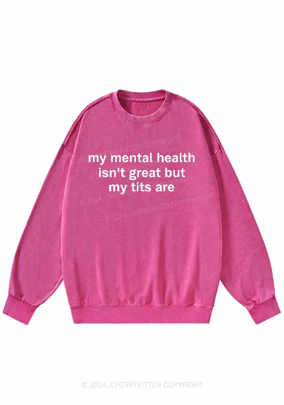 My Mental Health Isn't Great Y2K Washed Sweatshirts Cherrykitten