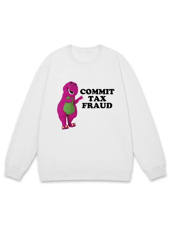 Commit Tax Fraud Y2K Sweatshirt