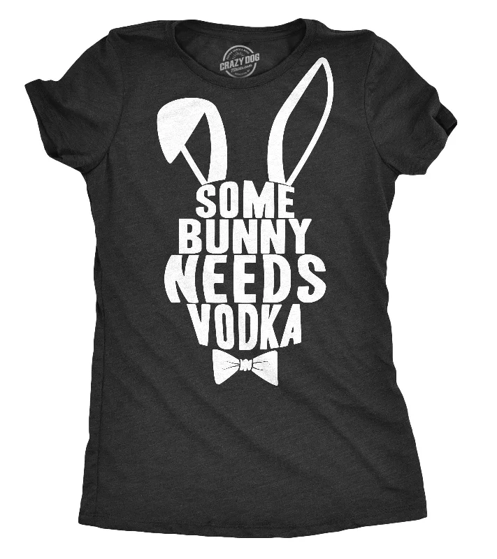 Big Savings Some Bunny Needs Vodka Women's T Shirt