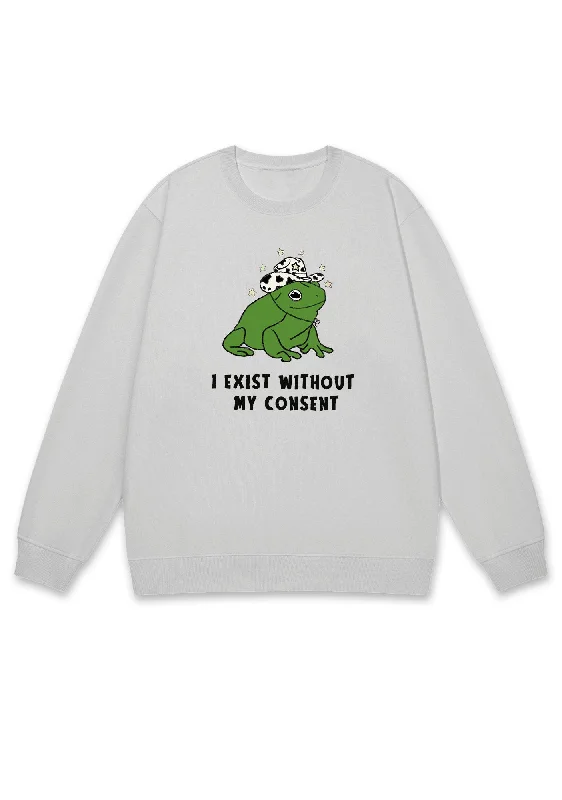 I Exist Without My Consent Y2K Sweatshirt