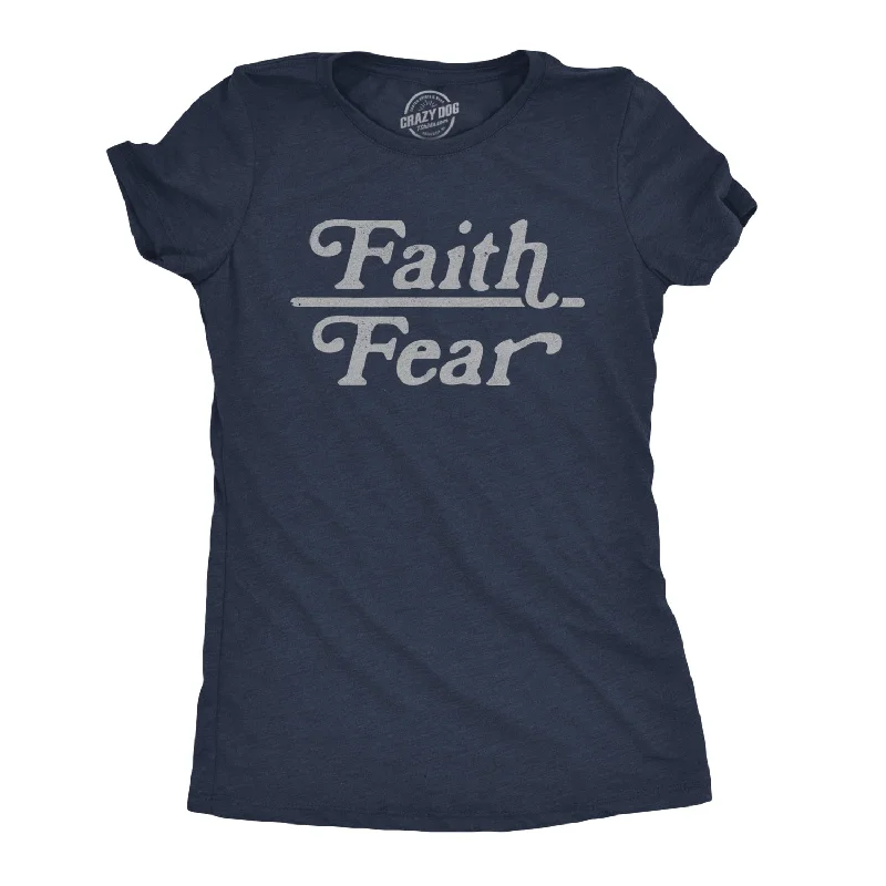 Weekend Specials You Can't Miss Faith Over Fear Women's T Shirt