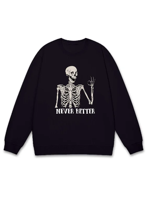 Halloween Skeletons Never Better Y2K Sweatshirt