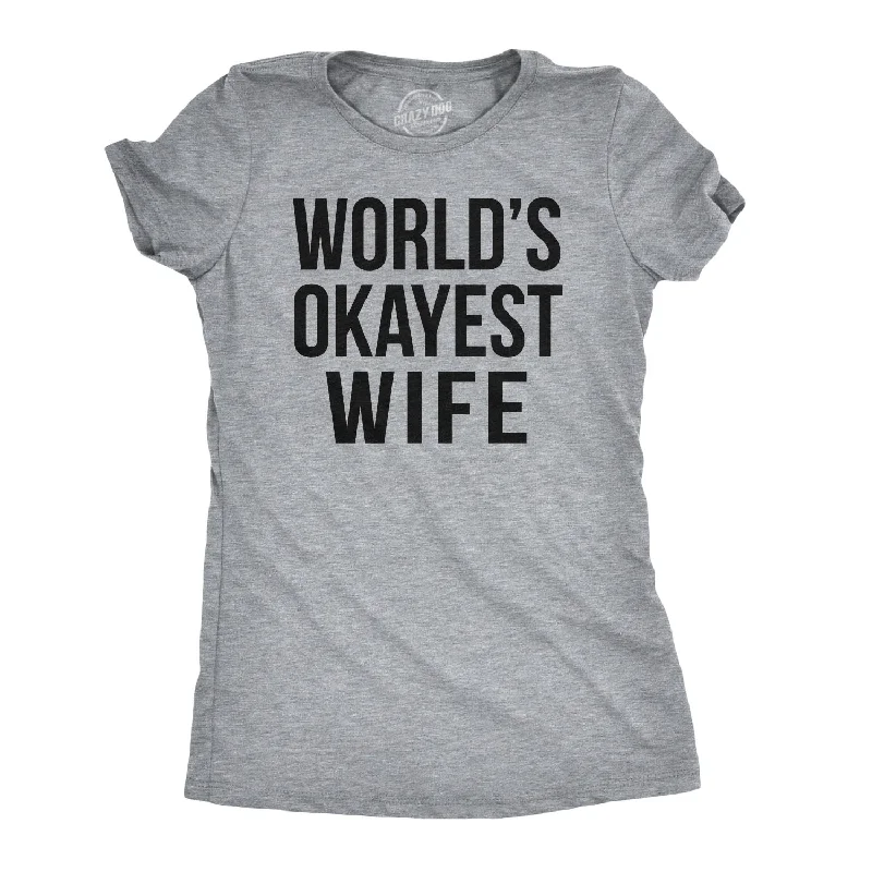 Steal Deal World's Okayest Wife Women's T Shirt