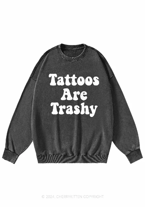 Tattoos Are Trashy Y2K Washed Sweatshirts Cherrykitten